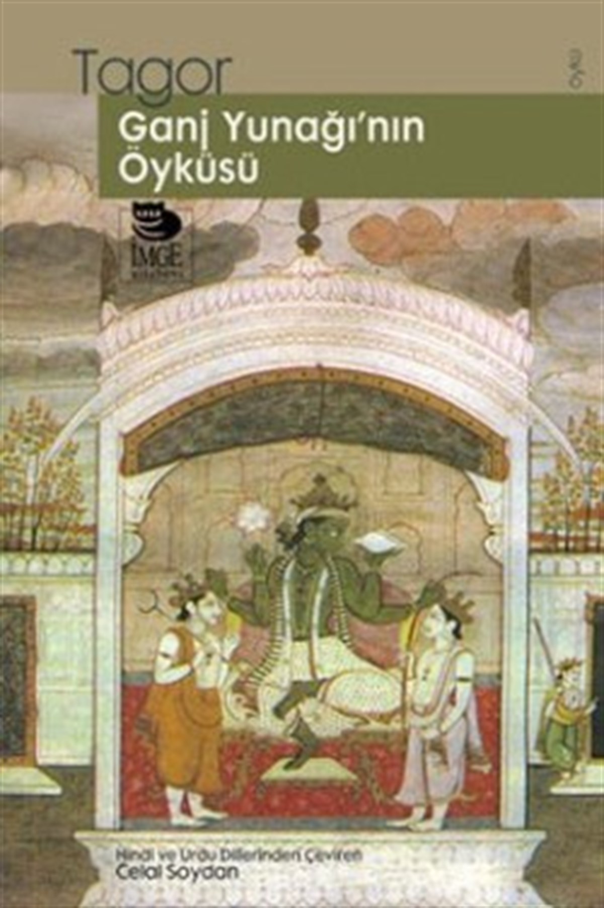 Ganj Yunağı’nın Öyküsü