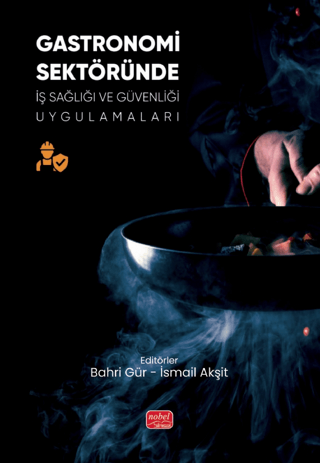Gastronomi Sektöründe İş Sağlığı ve Güvenliği Uygulamaları
