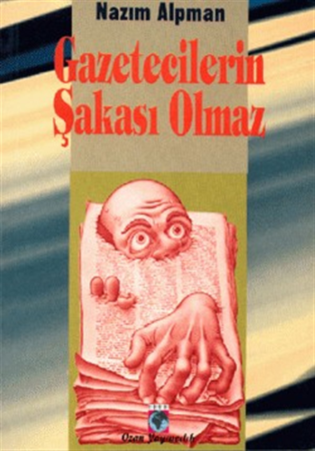 Gazetecilerin Şakası Olmaz