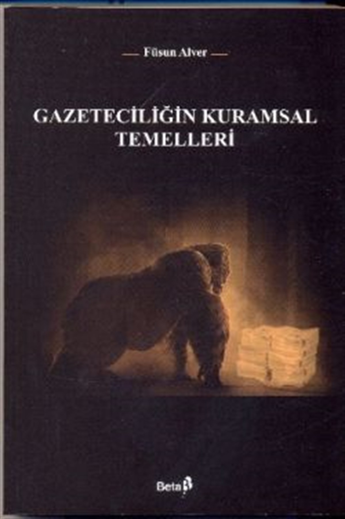 Gazeteciliğin Kuramsal Temelleri