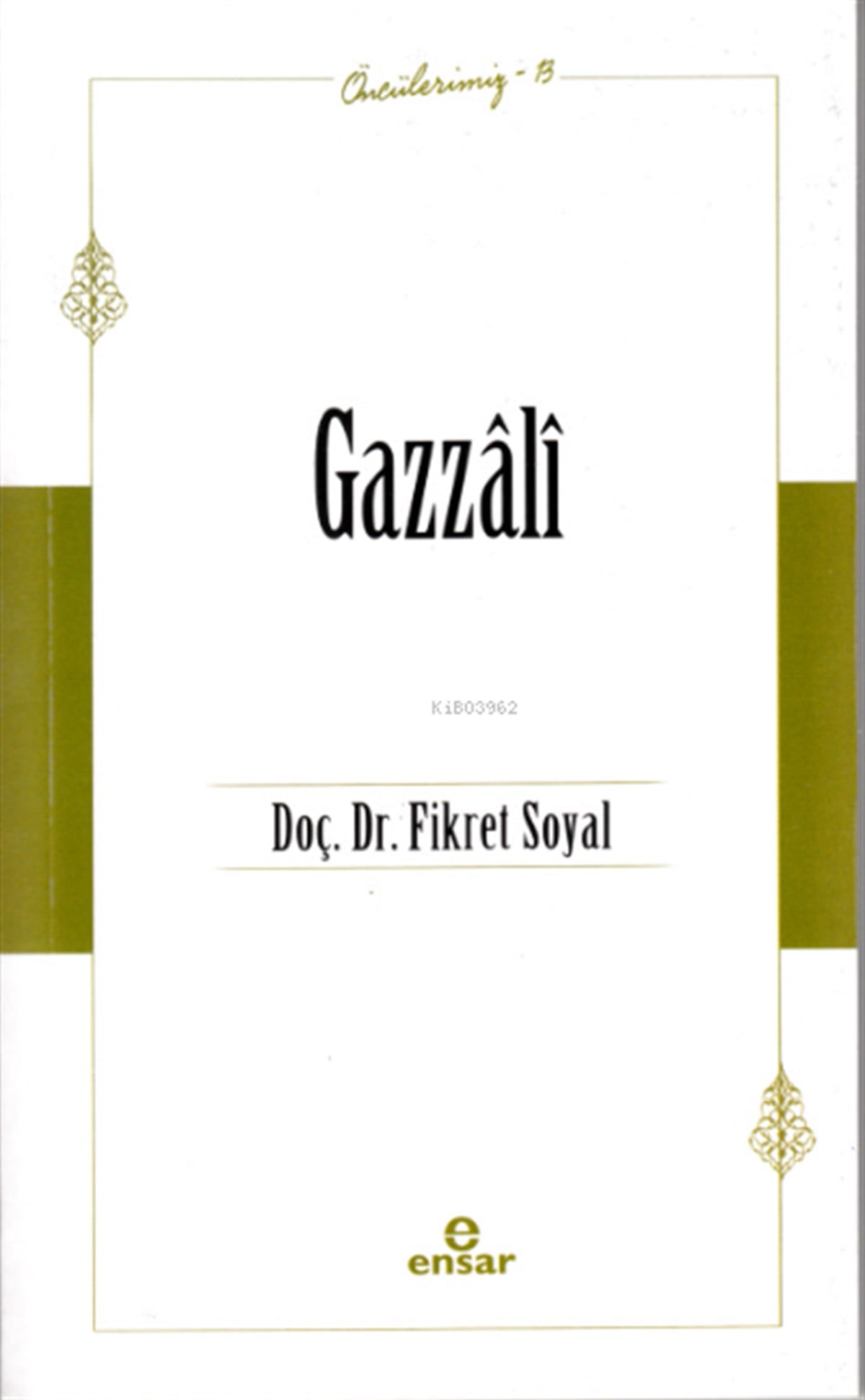 Gazzali (Öncülerimiz 13)