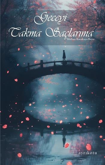 Geceyi Takma Saçlarıma