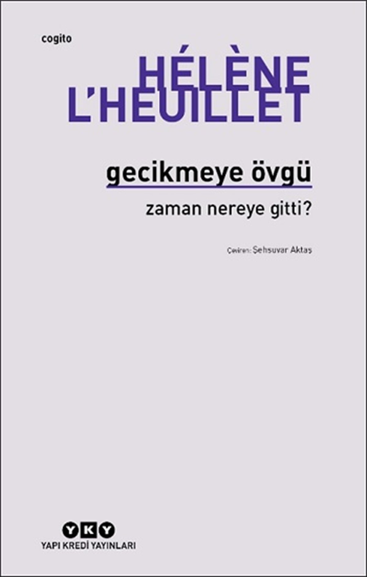 Gecikmeye Övgü - Zaman Nereye Gitti?