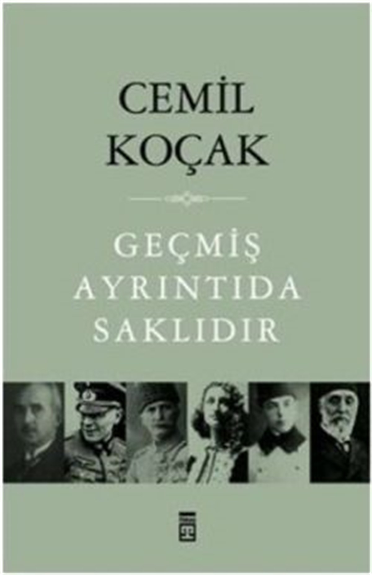 Geçmiş Ayrıntıda Saklıdır