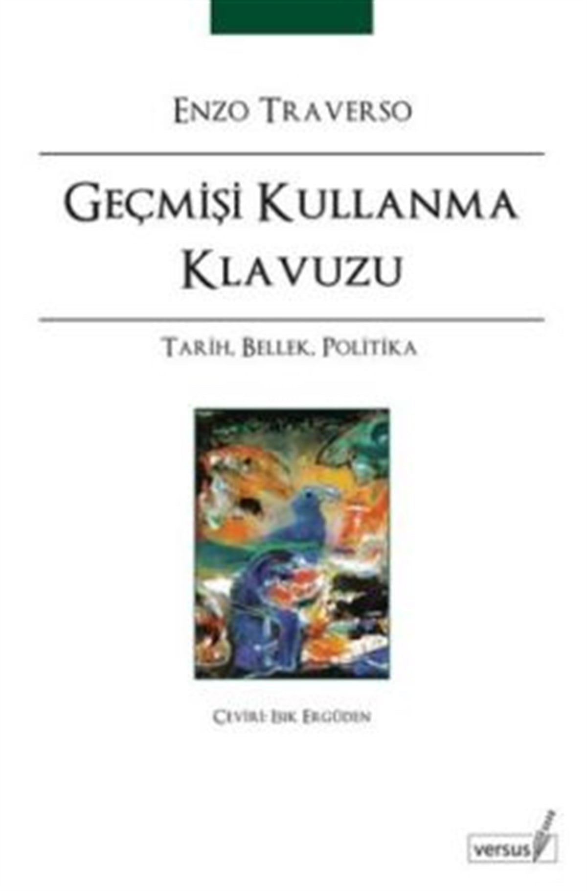 Geçmişi Kullanma Kılavuzu