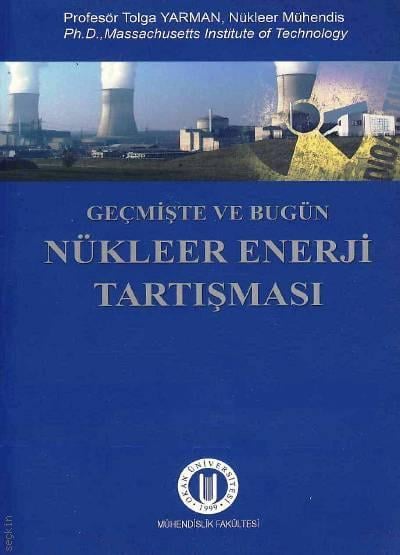 Geçmişte ve Bugün Nükleer Enerji Tartışması