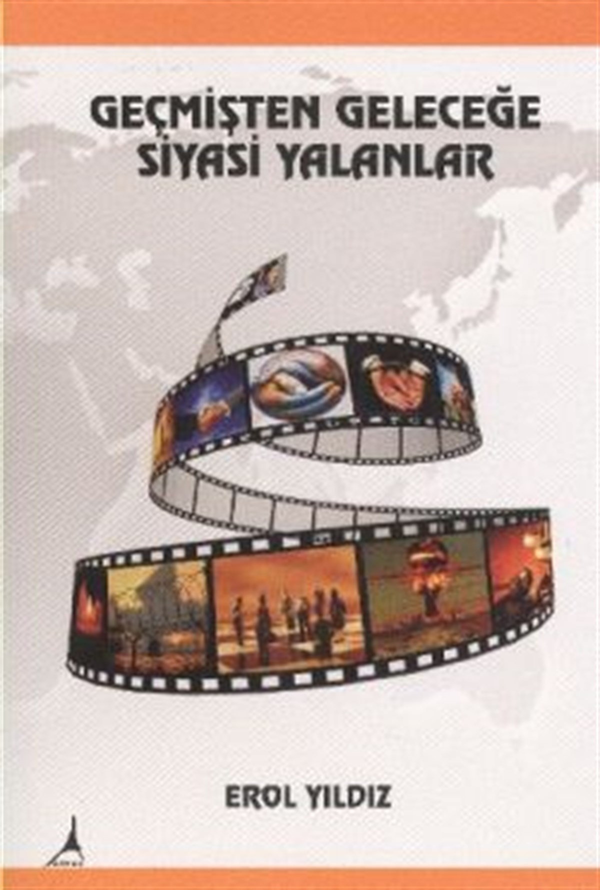 Geçmişten Geleceğe Siyasi Yalanlar