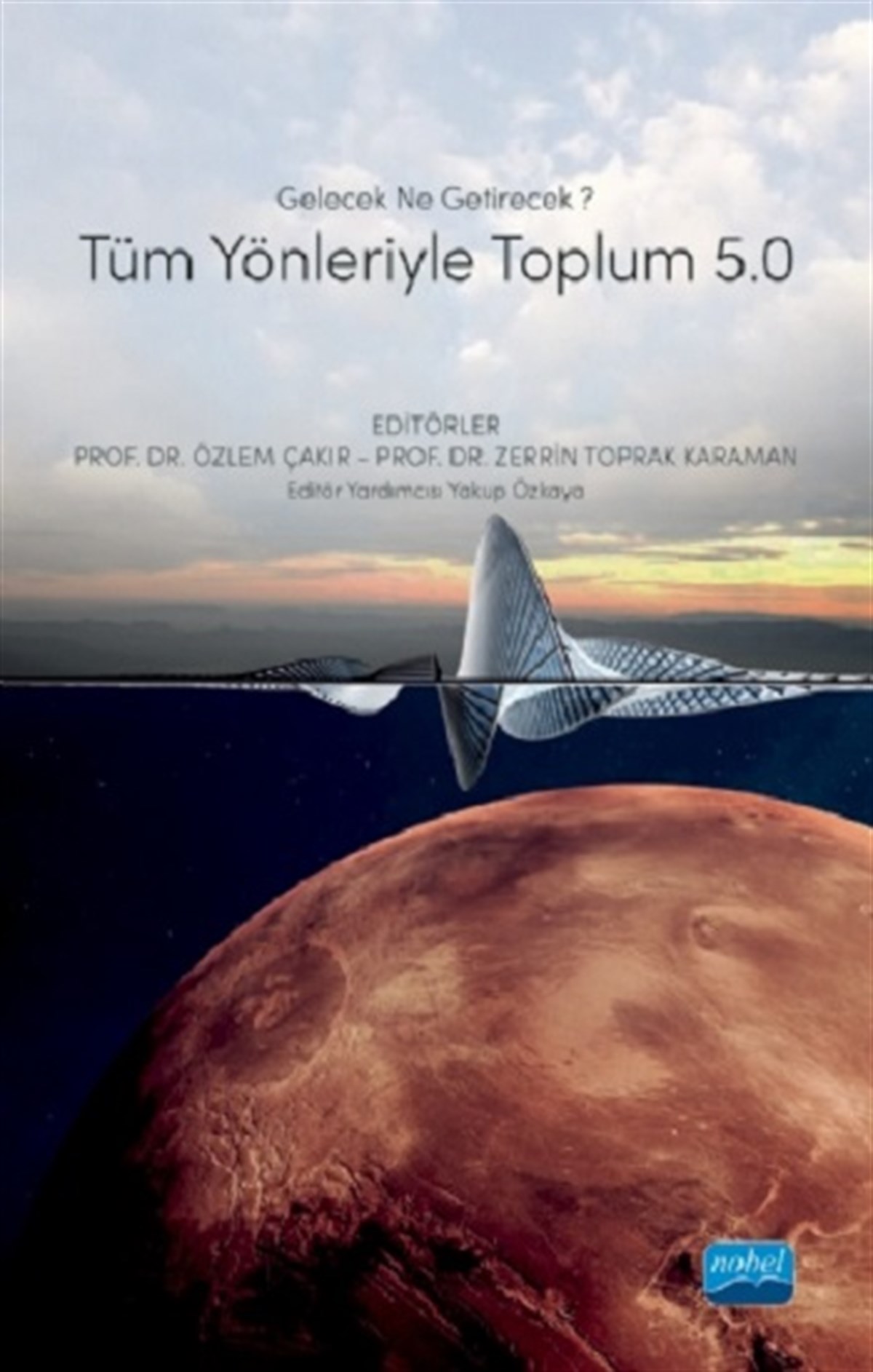 Gelecek Ne Getirecek? Tüm Yönleriyle Toplum 5.0