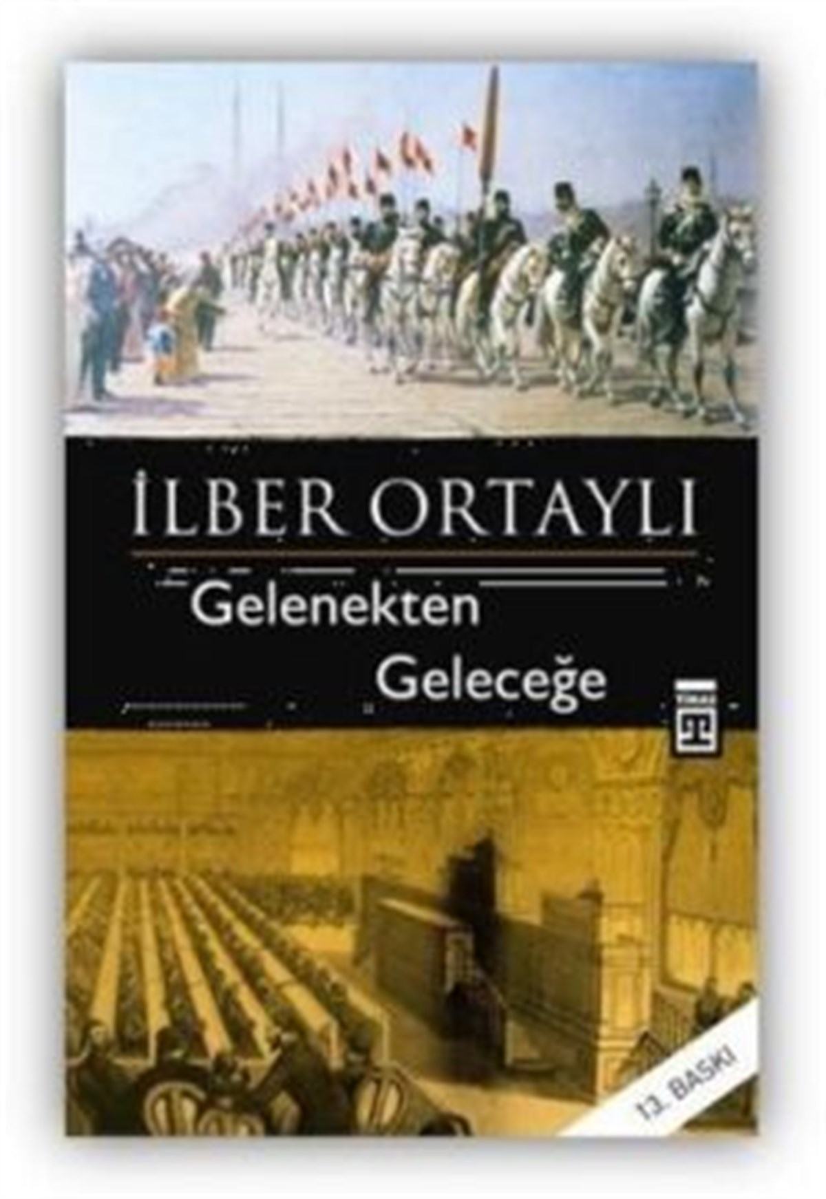 Gelenekten Geleceğe