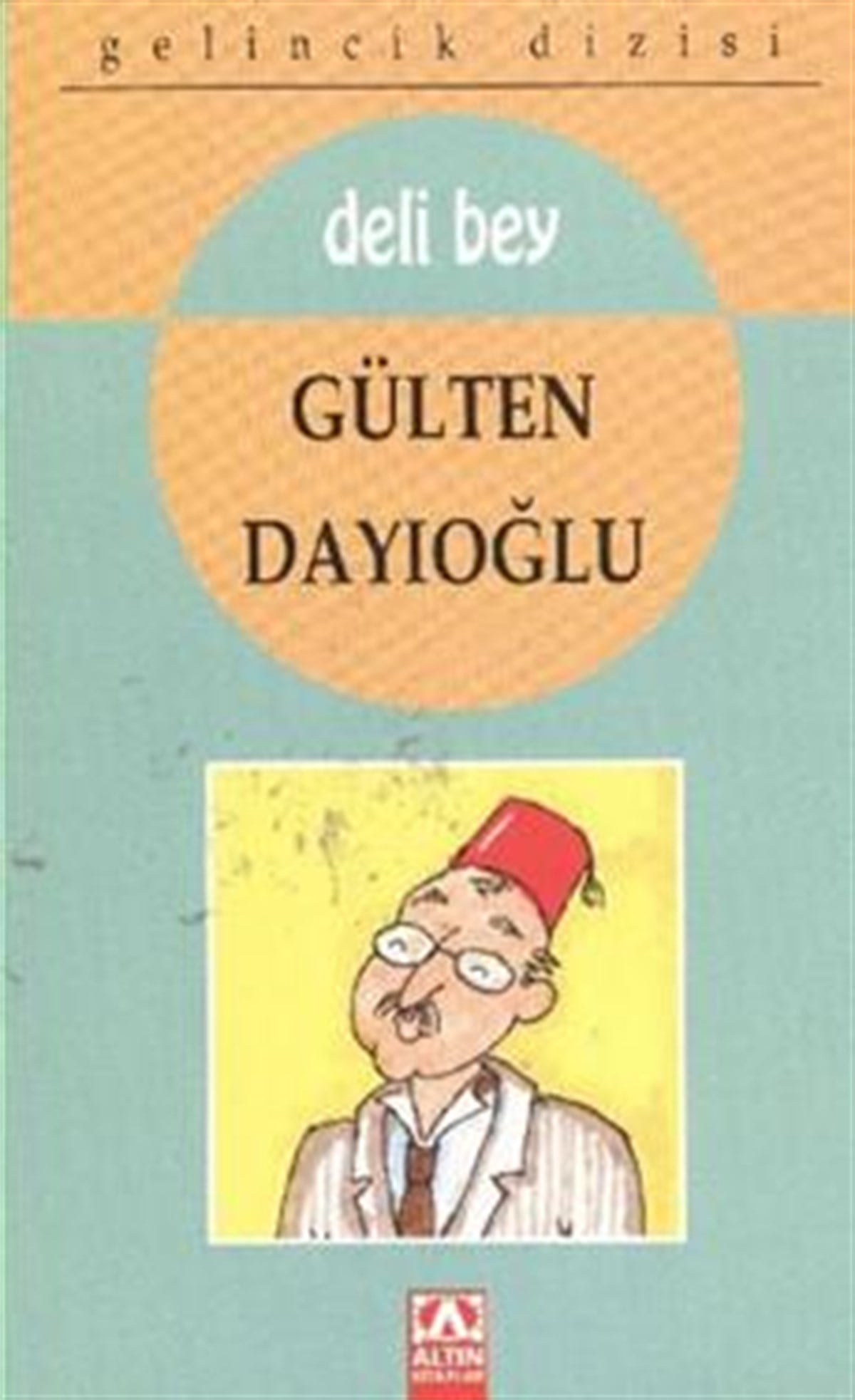 Gelincik Dizisi : Deli Bey