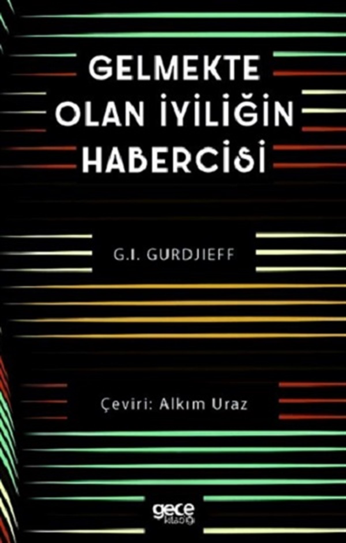 Gelmekte Olan İyiliğin Habercisi
