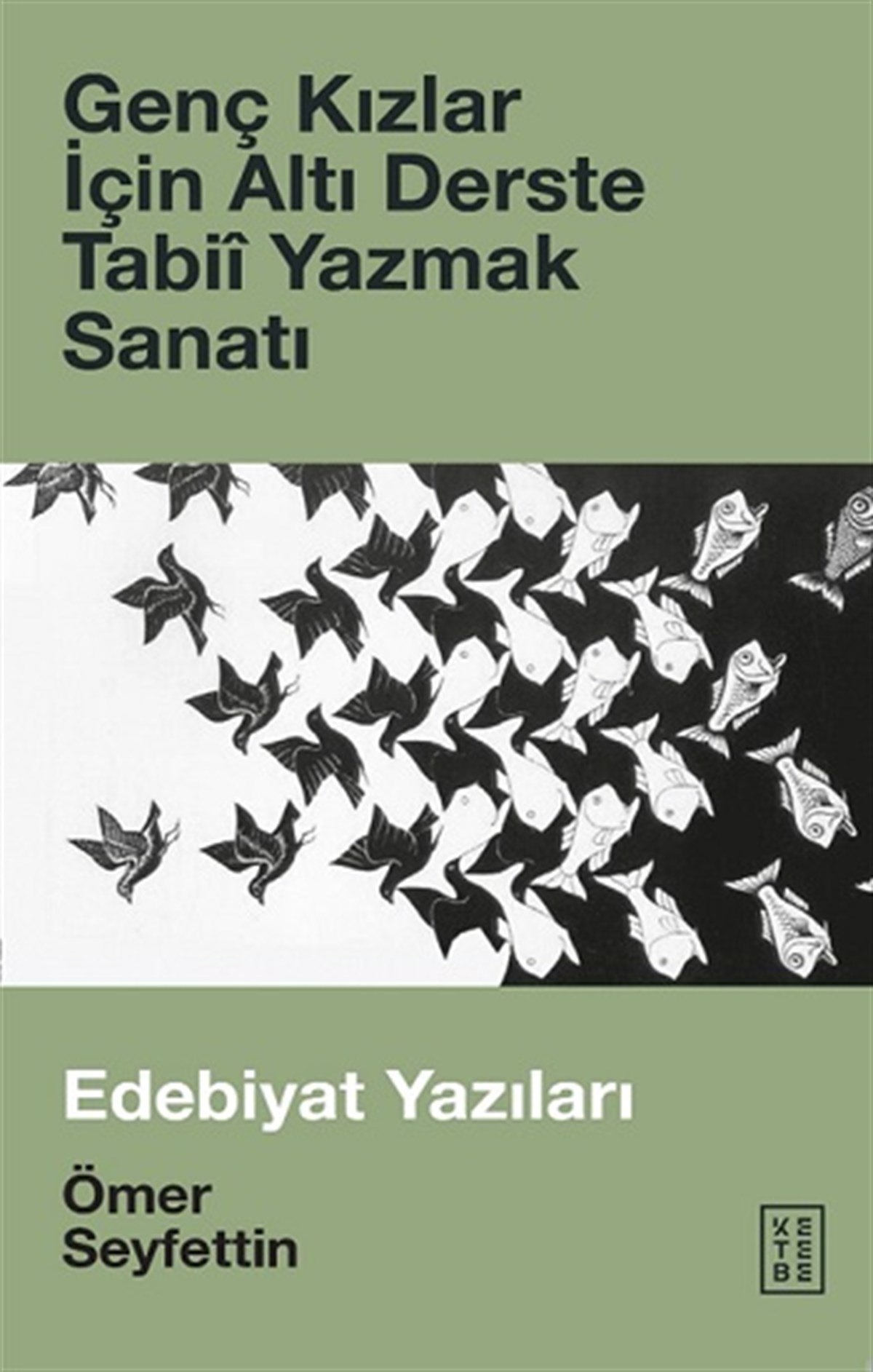 Genç Kızlar İçin Altı Derste Tabii Yazmak Sanatı & Edebiyat Yazıları