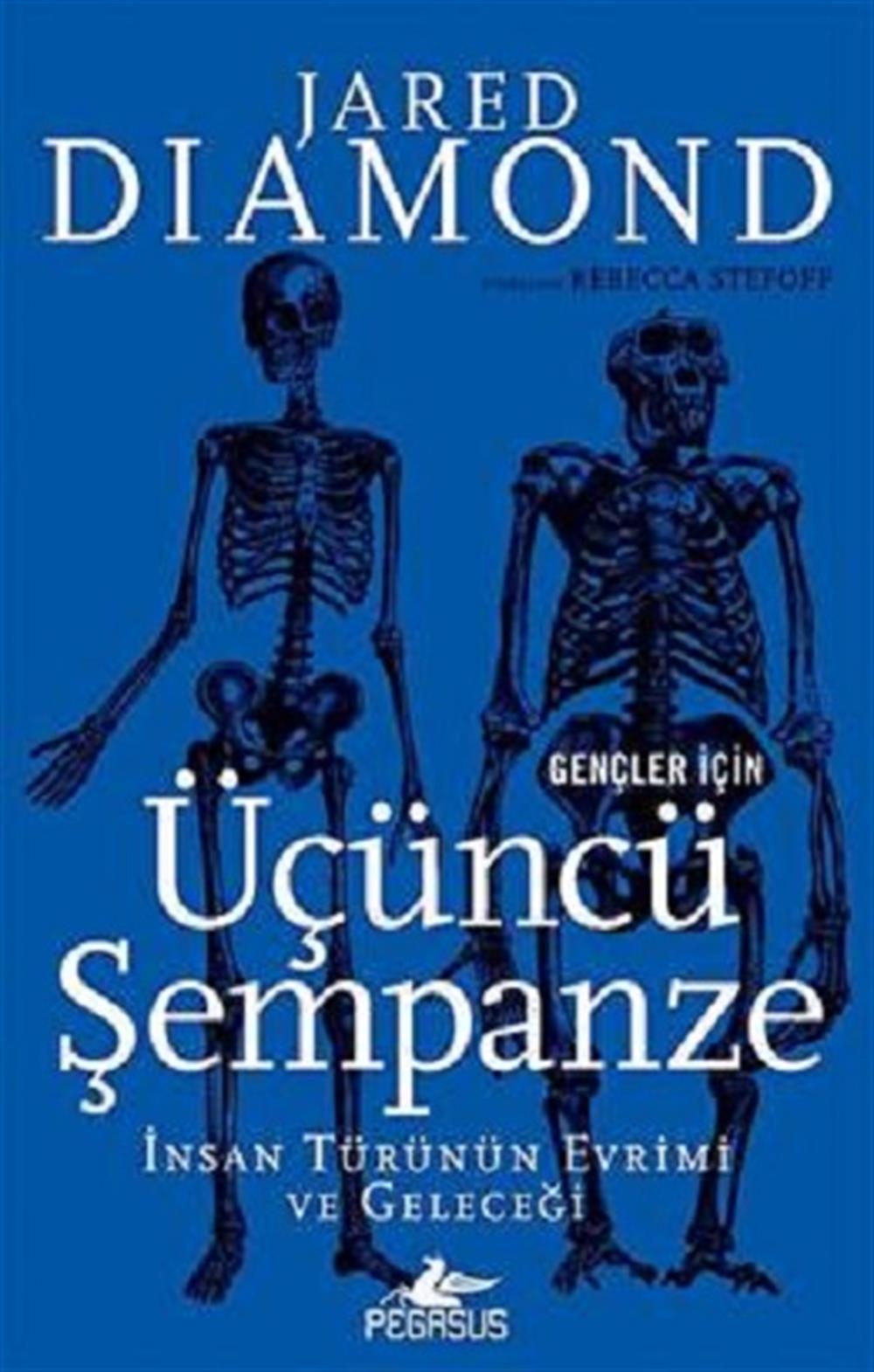 Gençler İçin Üçüncü Şempanze: İnsan Türünün Evrimi