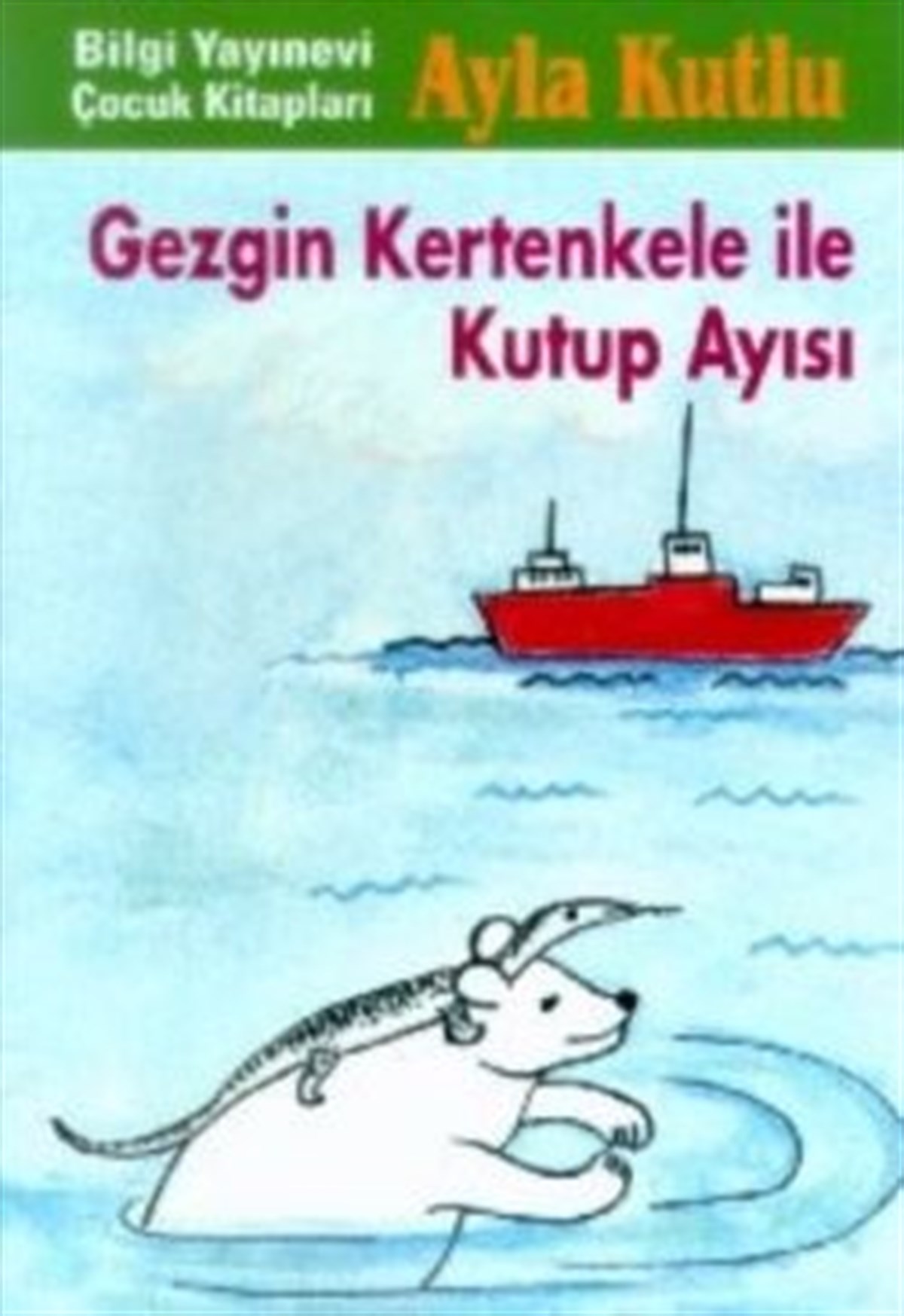 Gezgin Kertenkele ile Kutup Ayısı 2. Kitap