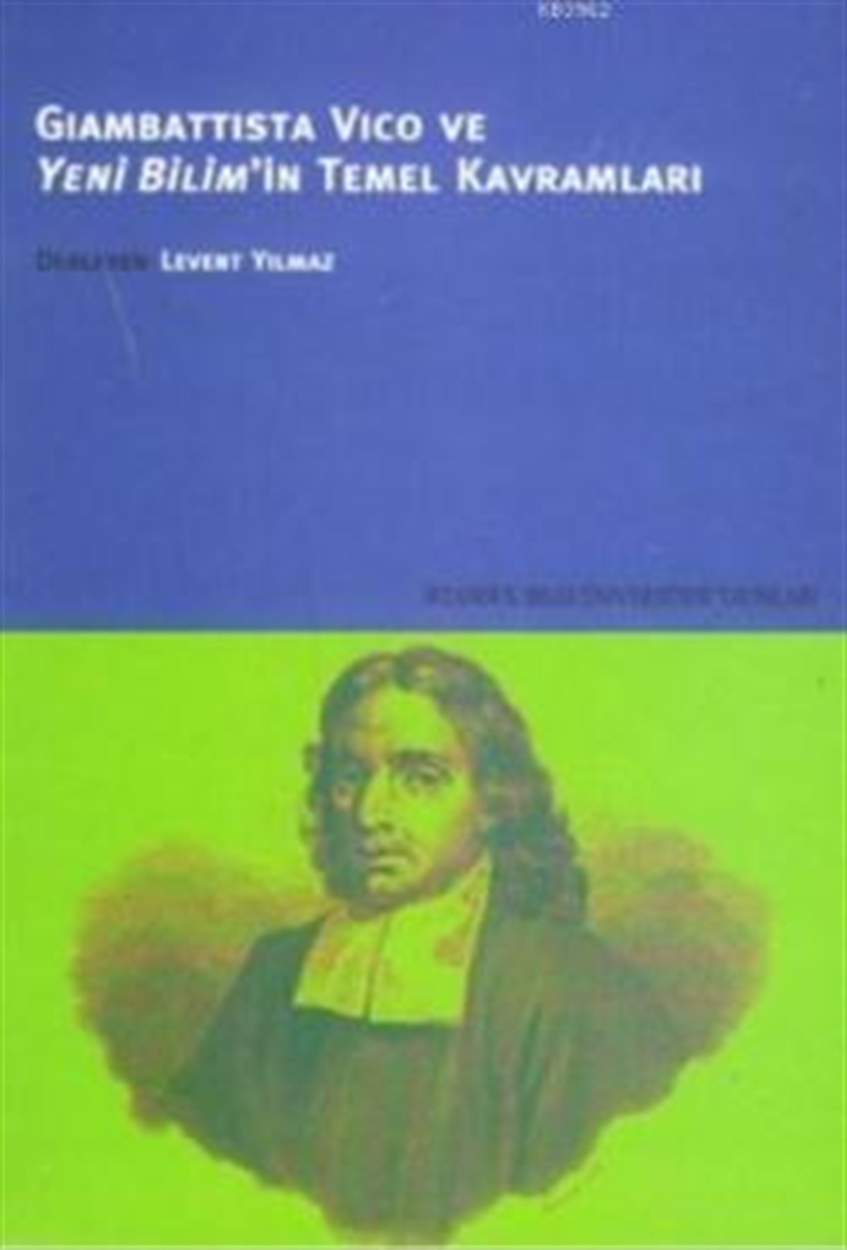Giambattista Vico ve Yeni Bilimin Temel Kavramları