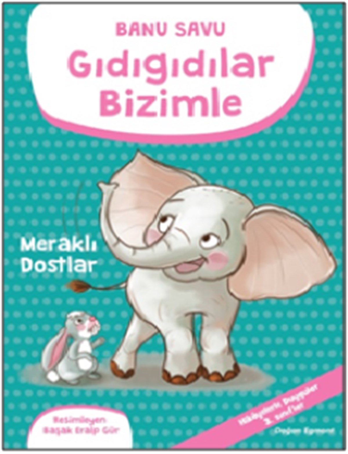 Gıdıgıdılar Bizimle- Meraklı Dostlar