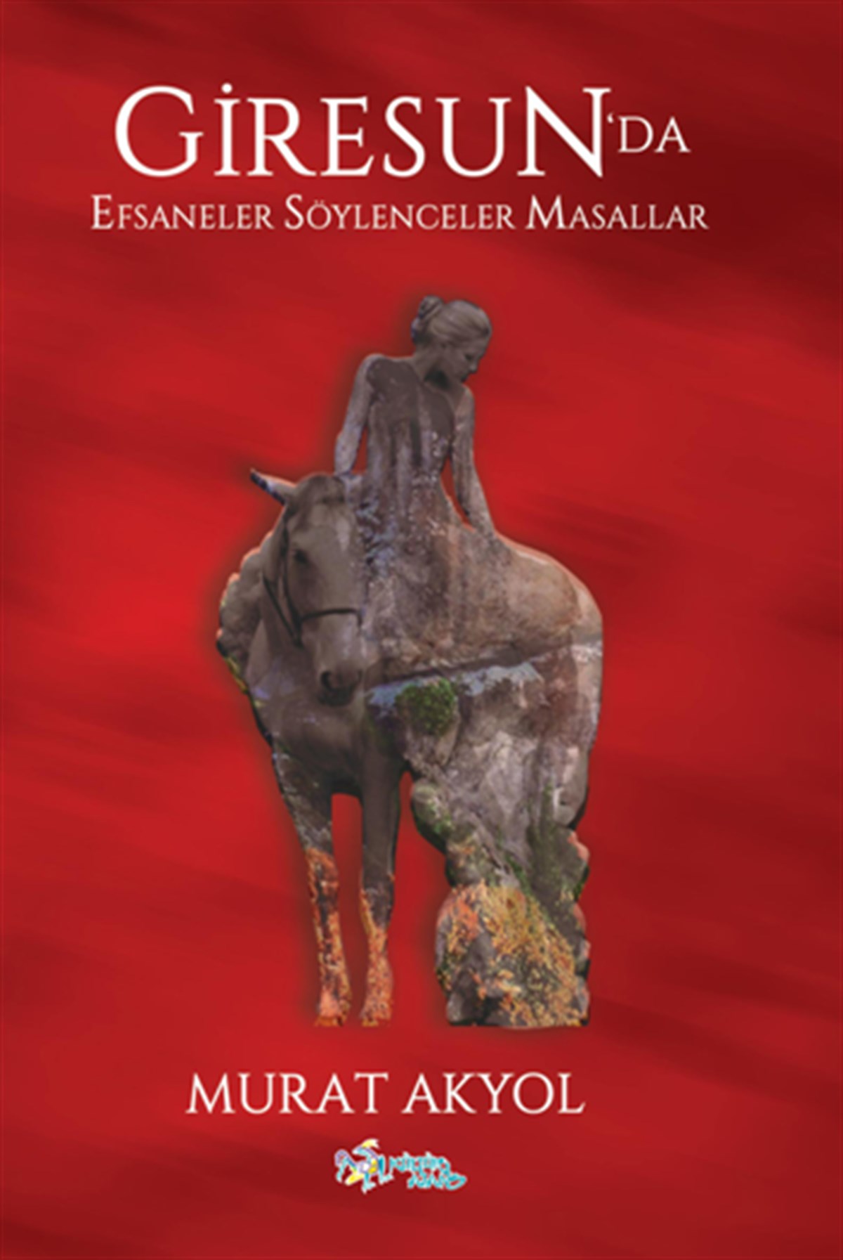 Giresun’da Efsaneler-Söylenceler-Masallar