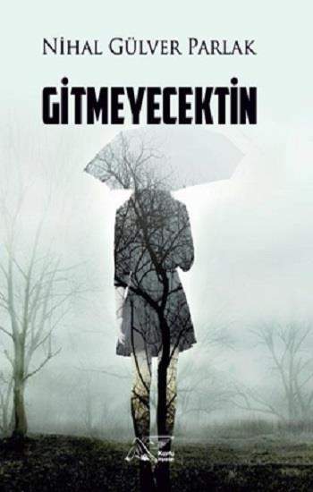 Gitmeyecektin
