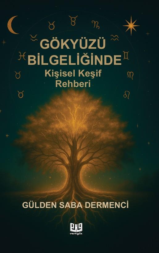 Gökyüzü Bilgeliğinde Kişisel Keşif Rehberi , Gülden Saba Dermenci , Vaveyla Yayıncılık , 9786256237308 ,