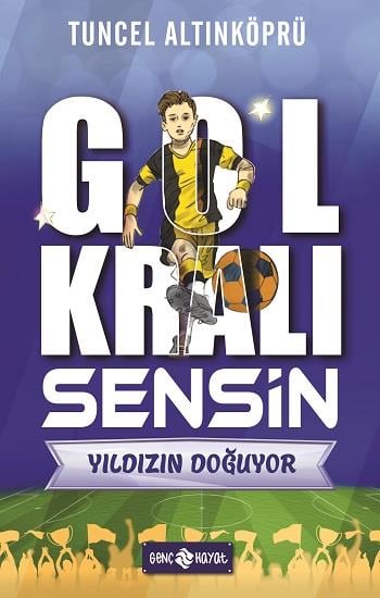 Gol Kralı Sensin - Yıldızın Doğuyor