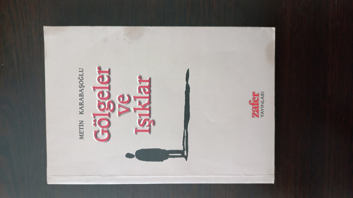Gölge ve Işıklar - (SAHAF) , Metin Karabaşoğlu , Kitap Müptelası - Sahaf , 2453328823333 ,