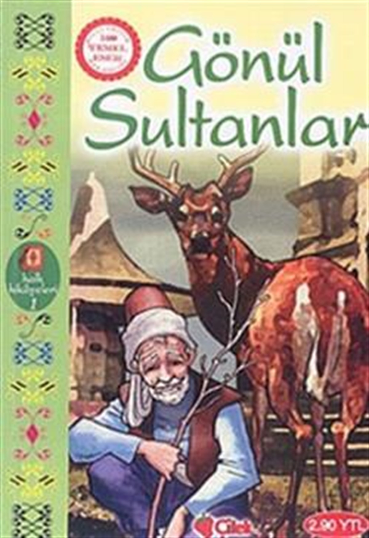 Gönül Sultanları Halk Hikayeleri 1