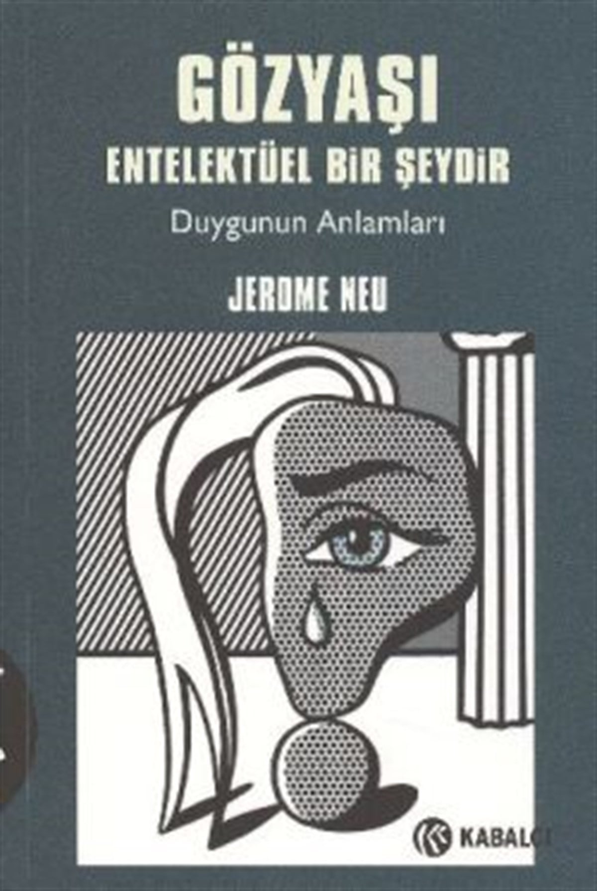 Gözyaşı Entelektüel Bir Şeydir