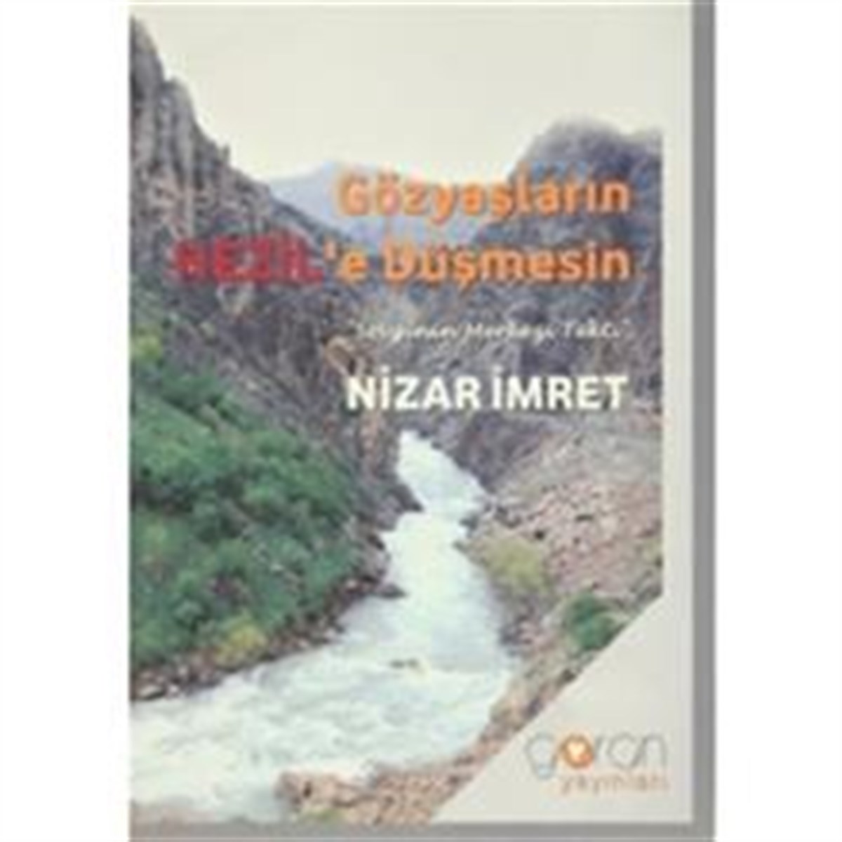 Gözyaşların Hezil'e Düşmesin