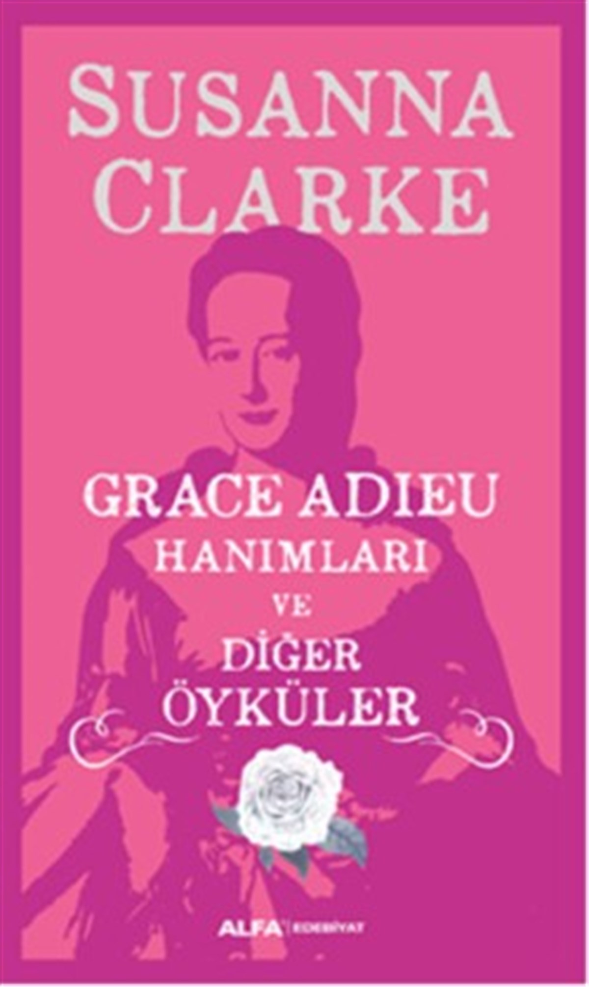 Grace Adieu Hanımları Ve Diğer Öyküler