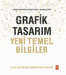 Grafik Tasarım: Yeni Temel Bilgiler - Graphic Design: The New Basics
