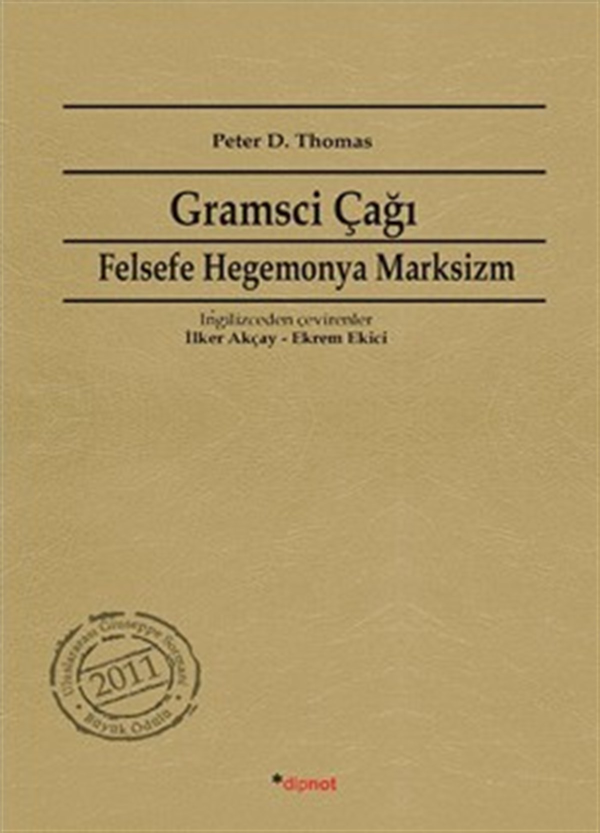 Gramsci Çağı: Felsefe , Hegemonya , Marksizm