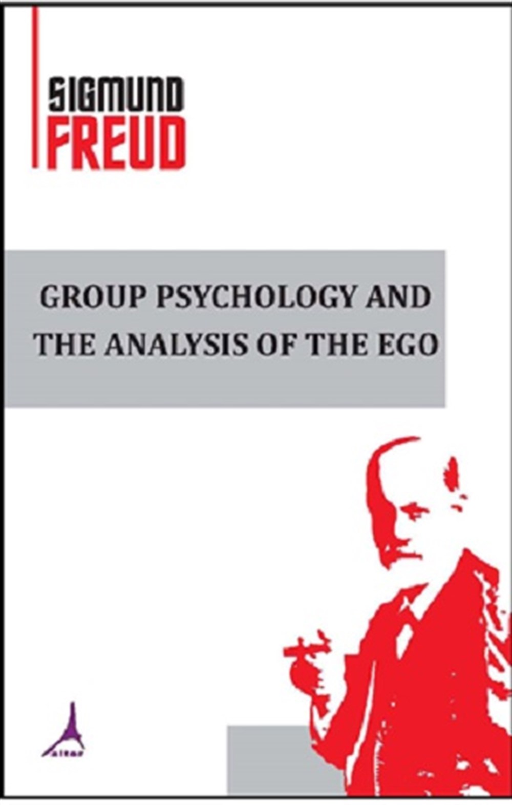 Group Psychology And The Analysis Of The Ego