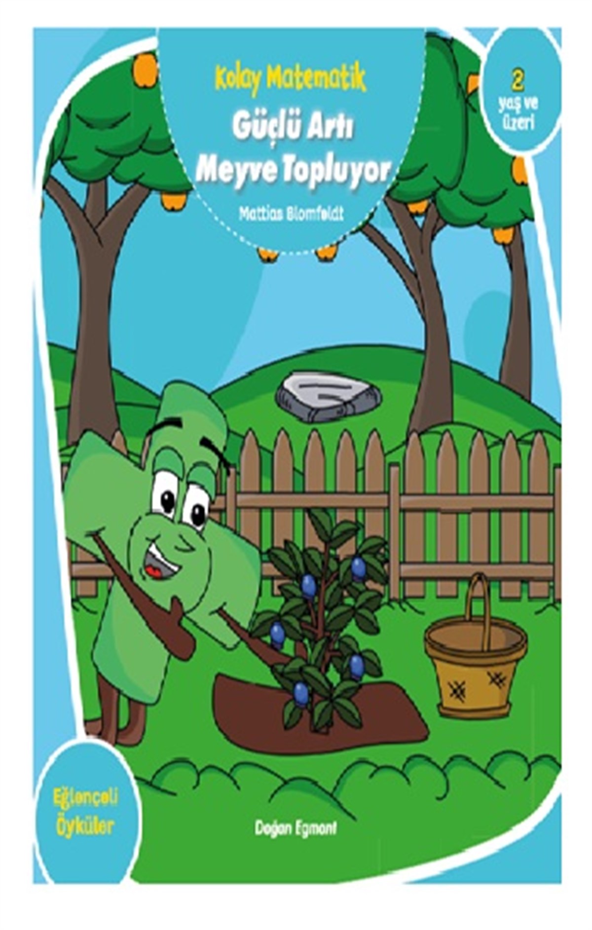 Güçlü Artı Meyve Topluyor - Kolay Matematik