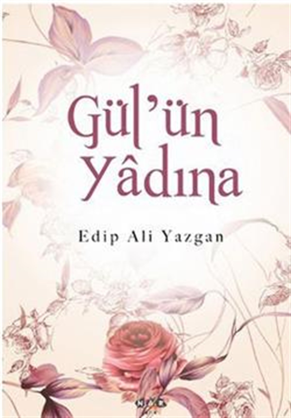 Gül’ün Yadına