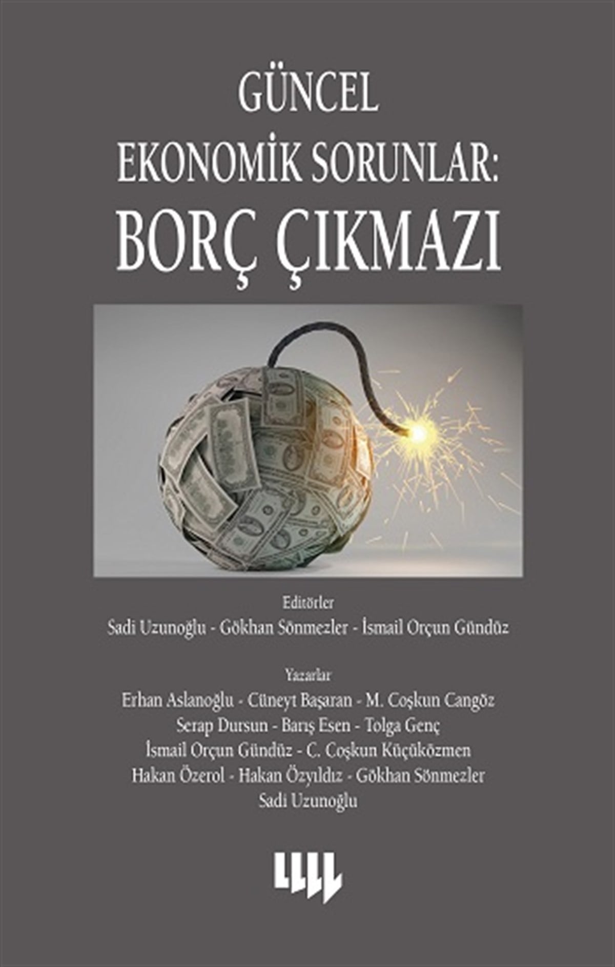 Güncel Ekonomik Sorunlar - Borç Çıkmazı