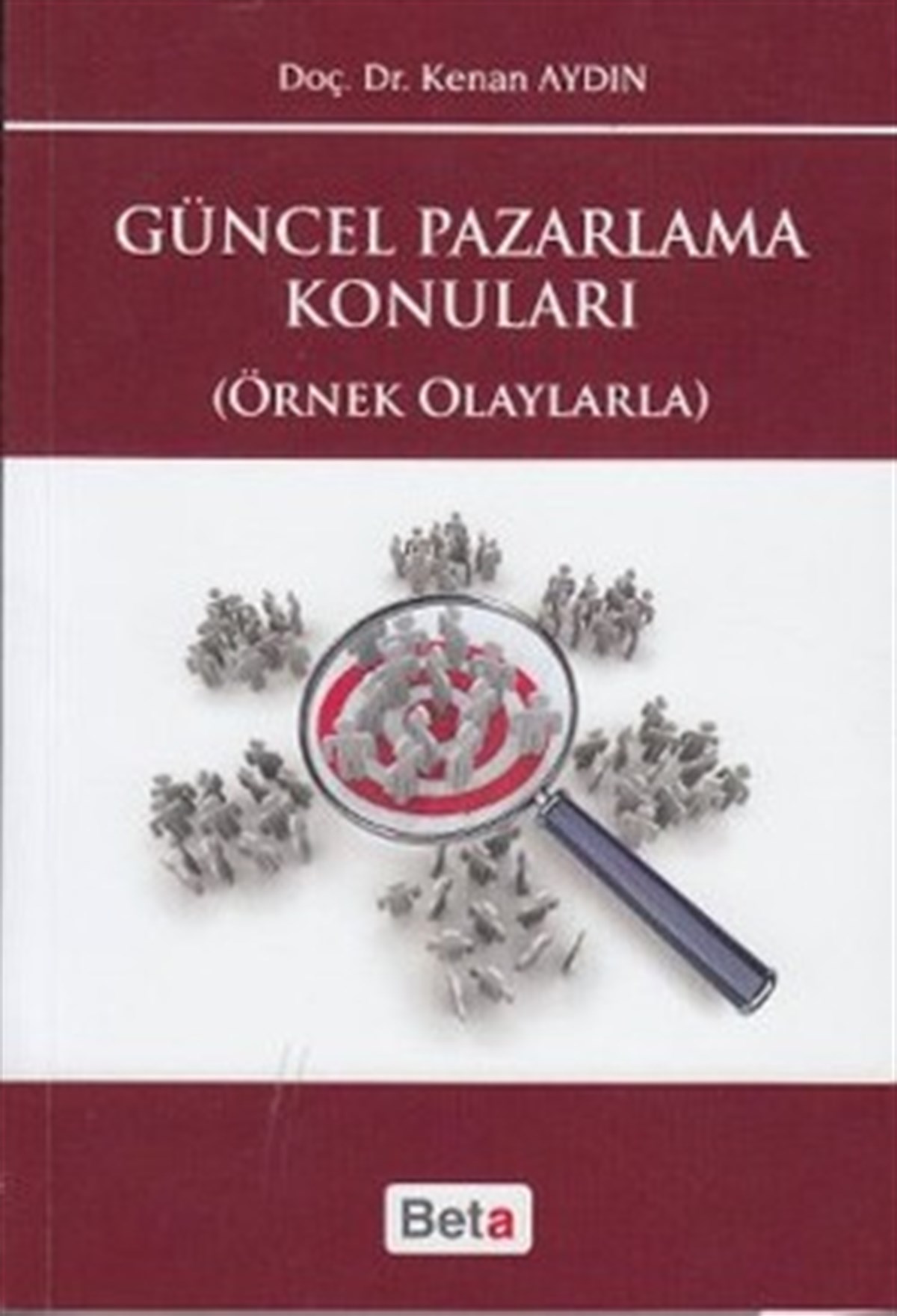 Güncel Pazarlama Konuları-Örnek Olaylarla