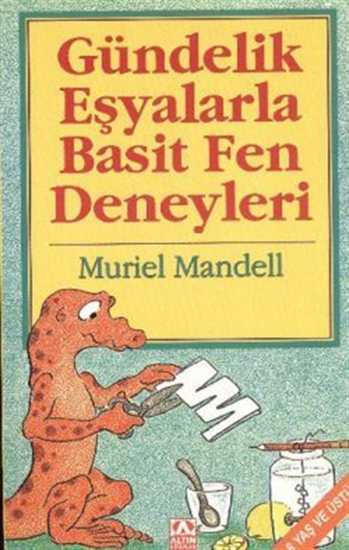 Gündelik Eşyalarla Basit Fen Deneyleri