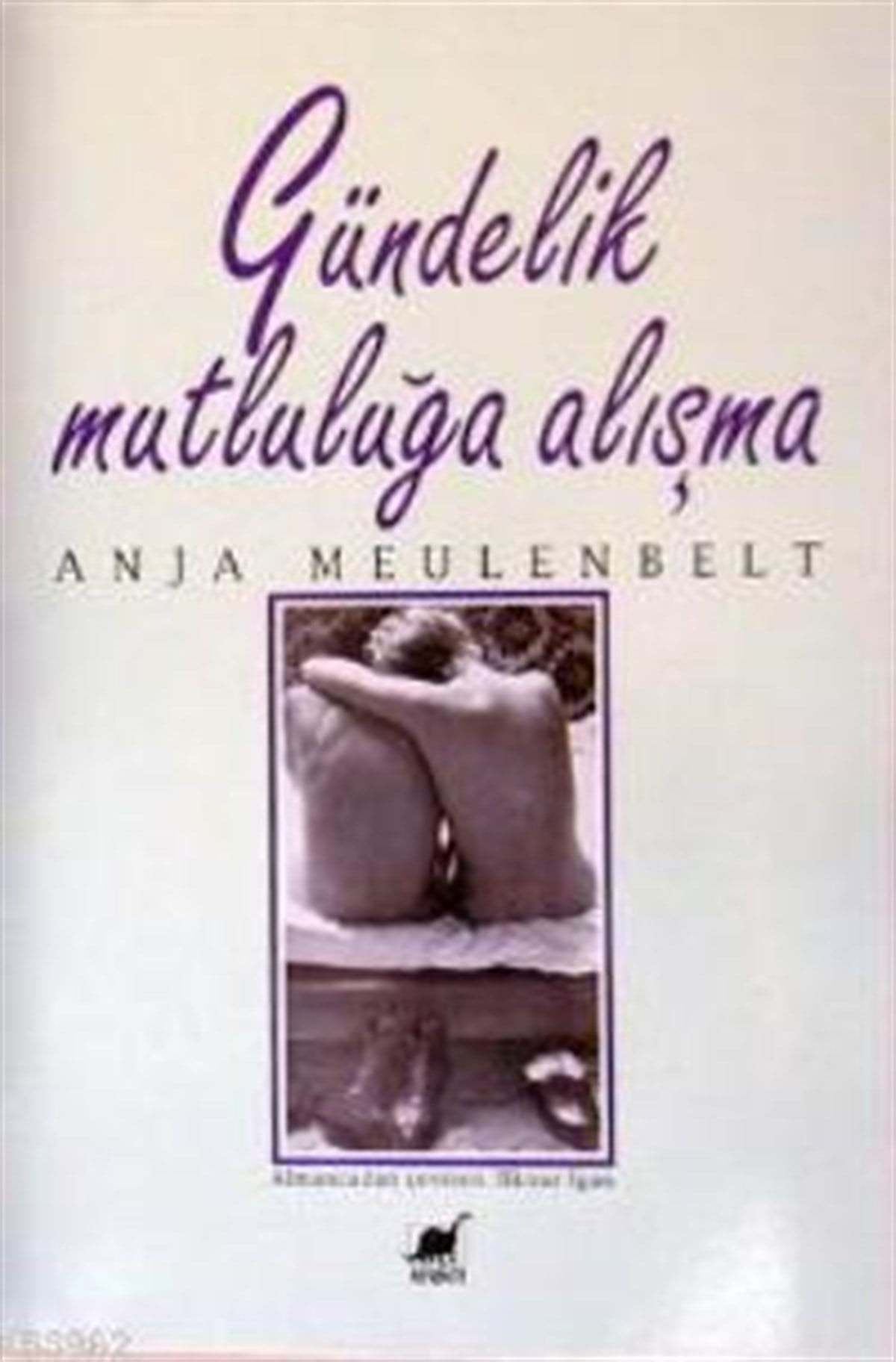 Gündelik Mutluluğa Alışma