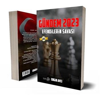 Gündem 2023 - Efendilerin Savaşı