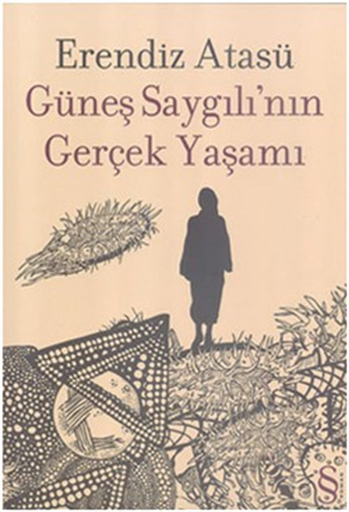 Güneş Saygılı’nın Gerçek Yaşamı