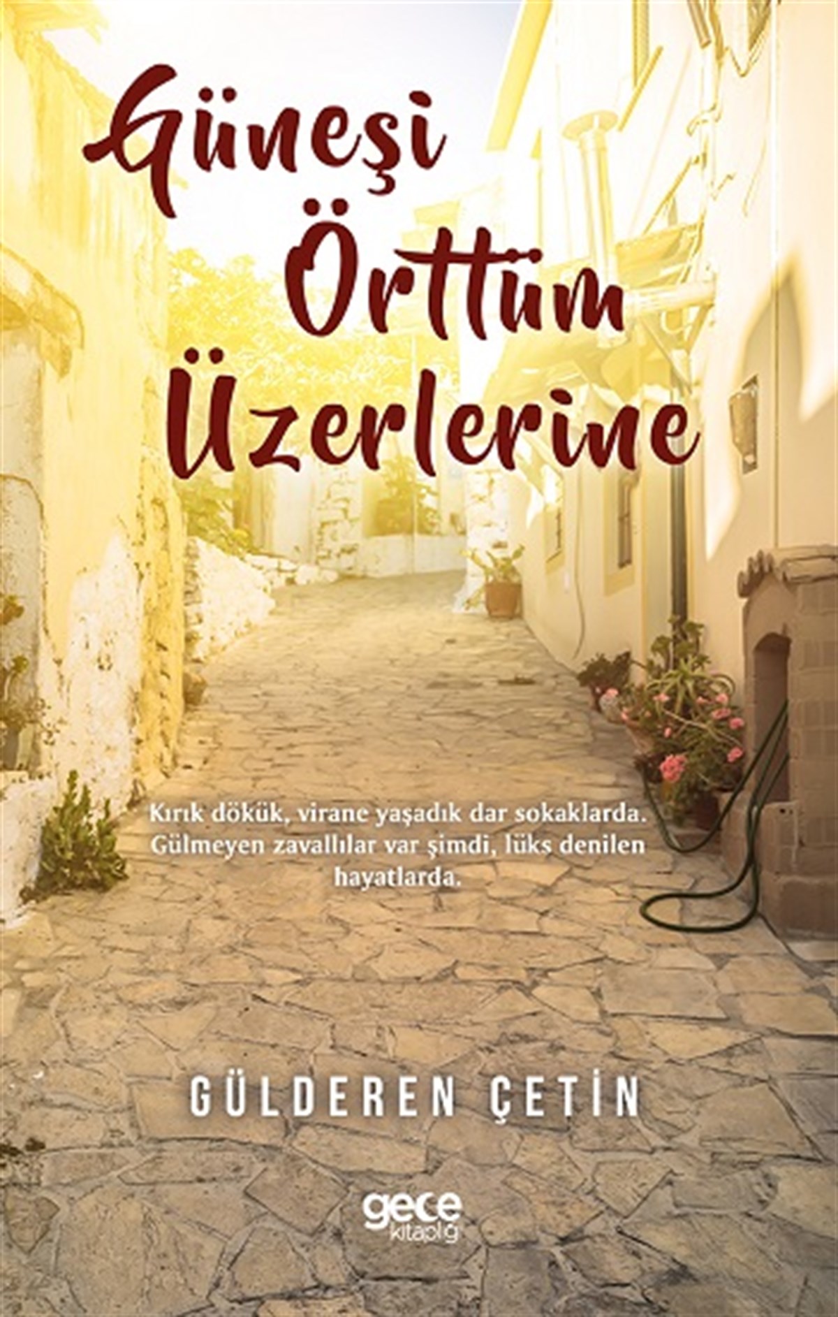 Güneşi Örttüm Üzerlerine