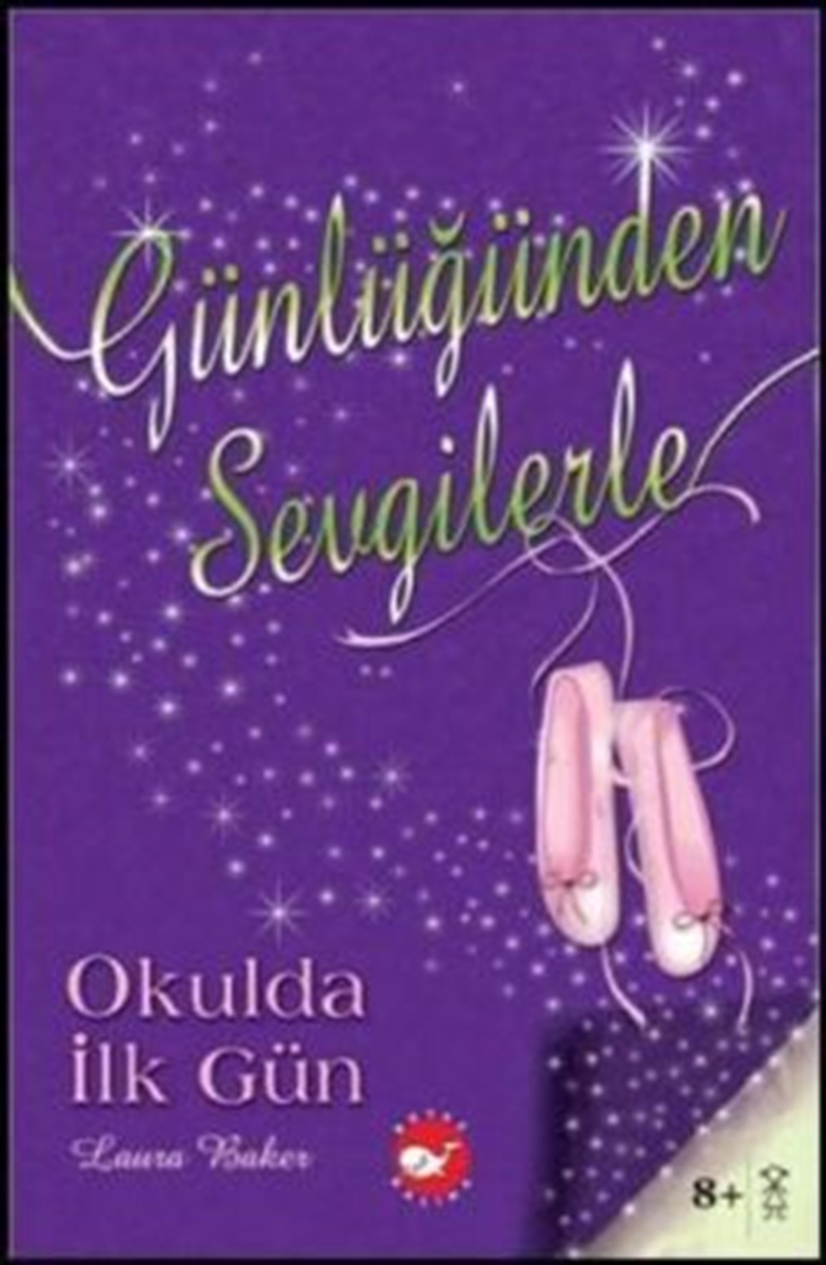 Günlüğünden Sevgilerle - Okulda İlk gün