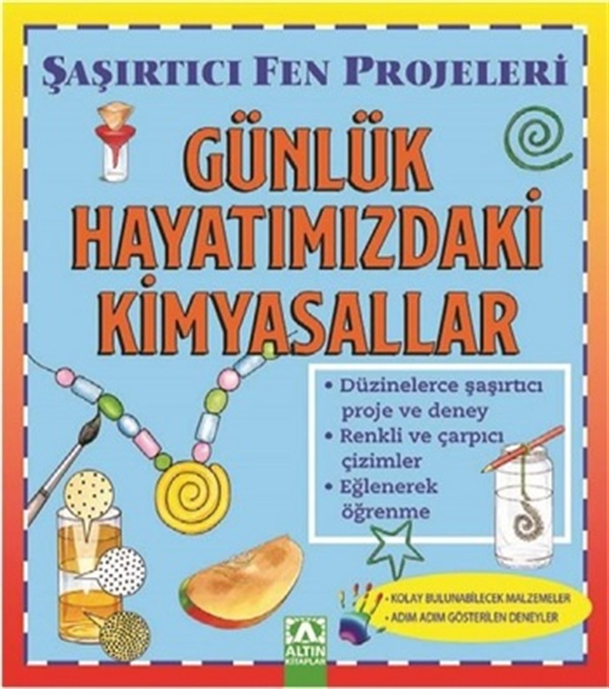 Günlük Hayatımızdaki Kimyasallar Şaşırtıcı Fen Projeleri