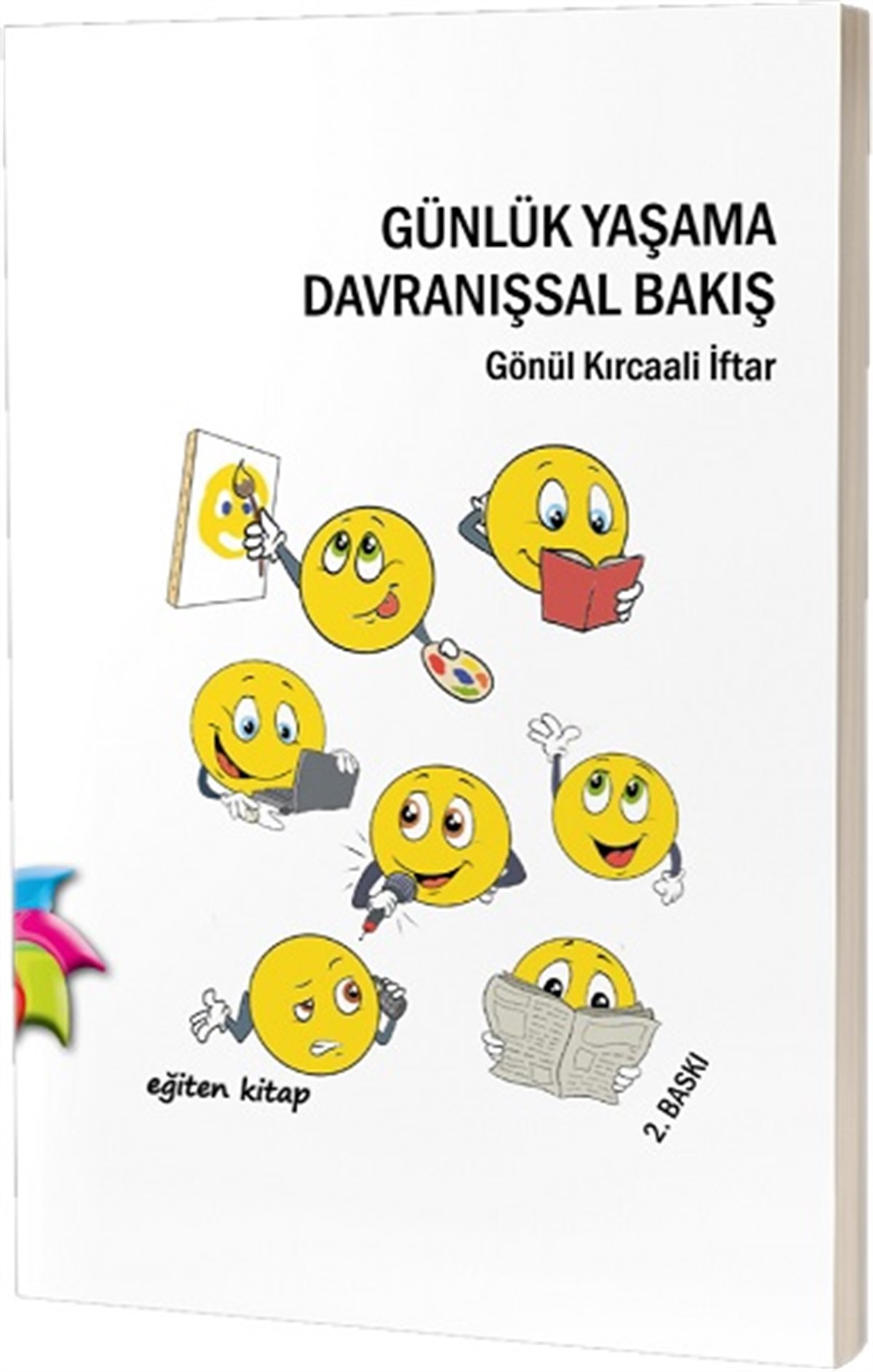 Günlük Yaşama Davranışsal Bakış