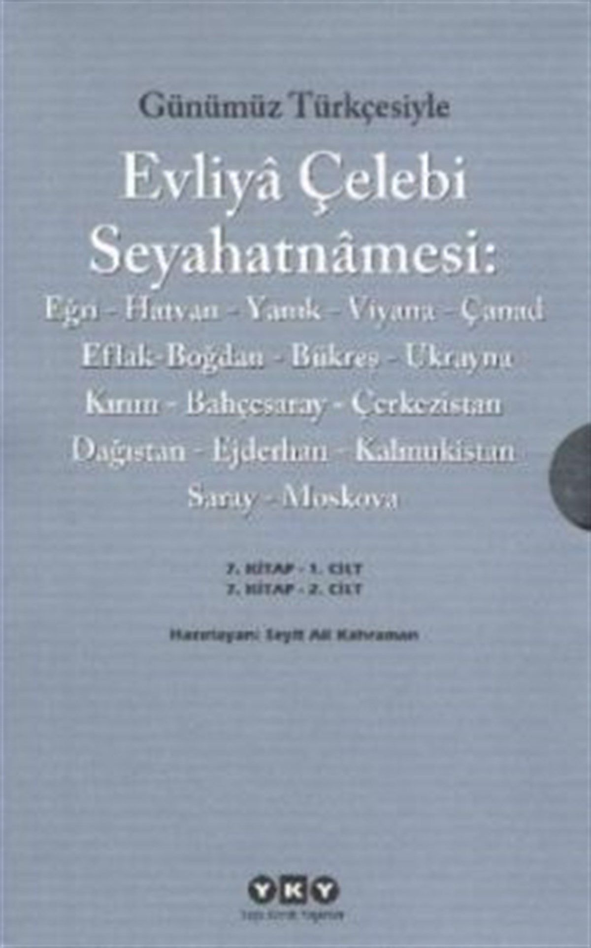 Günümüz Türkçesiyle Evliya Çelebi Seyahatnamesi 7. Cilt (2 Kitap Takım Kutulu)