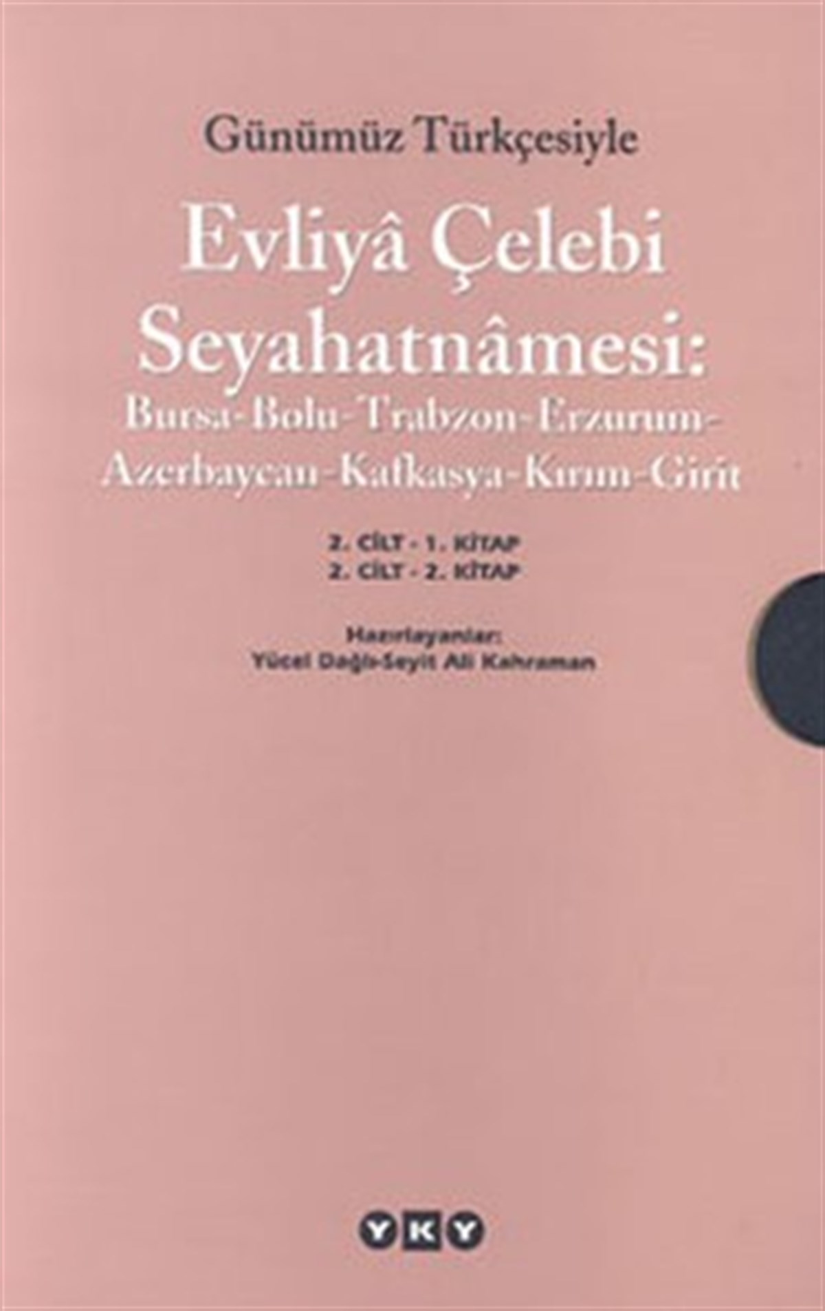 Günümüz Türkçesiyle Evliya Çelebi Seyahatnamesi 2. Cilt (2 Kitap Takım)