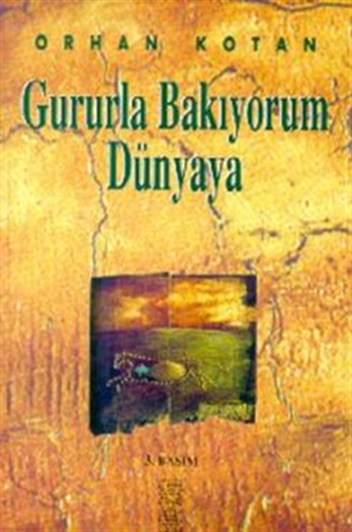 Gururla Bakıyorum Dünyaya
