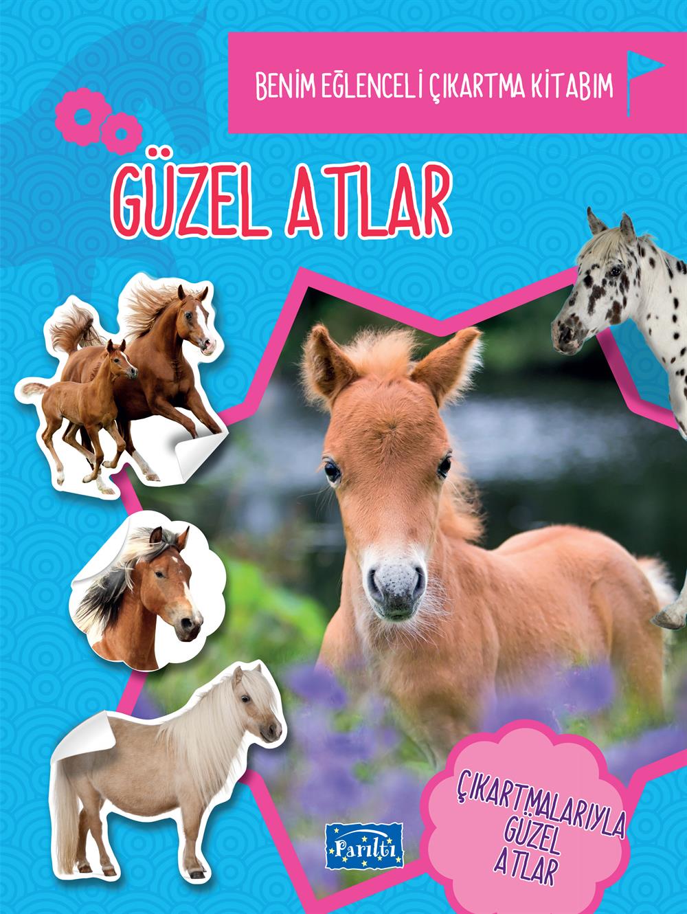 Güzel Atlar - Benim eğlenceli Çıkartma Kitabım