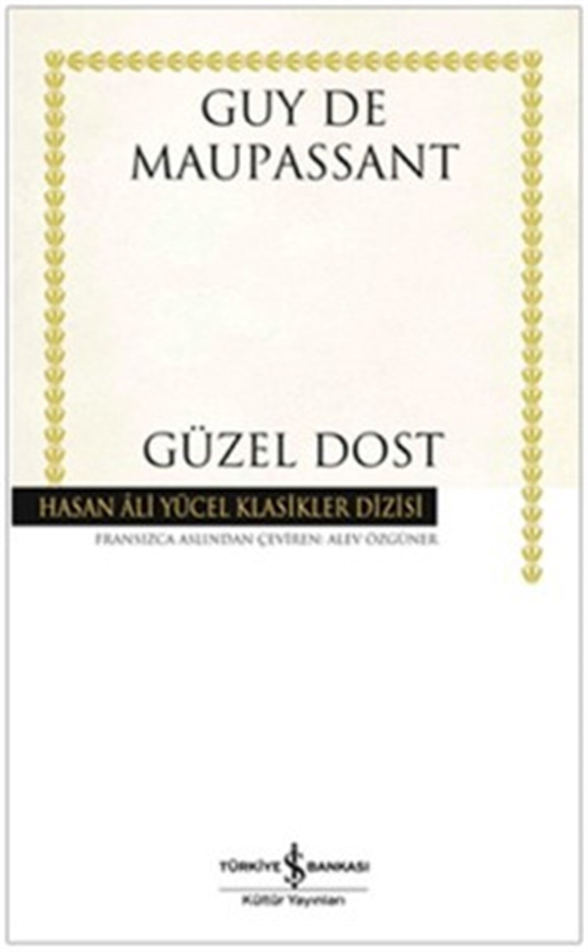 Güzel Dost (Ciltli)