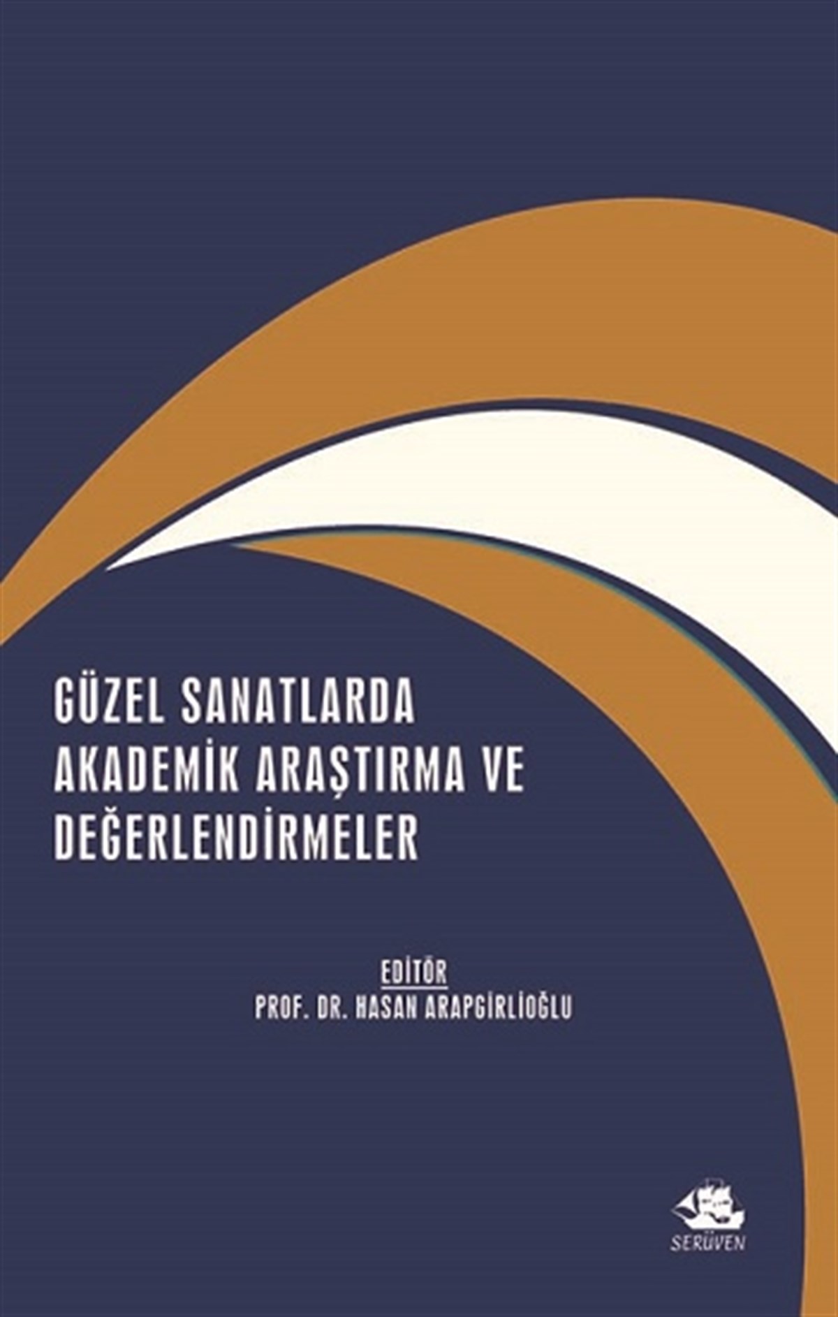 Güzel Sanatlarda Akademik Araştırma Ve Değerlendirmeler- Aralık 2021